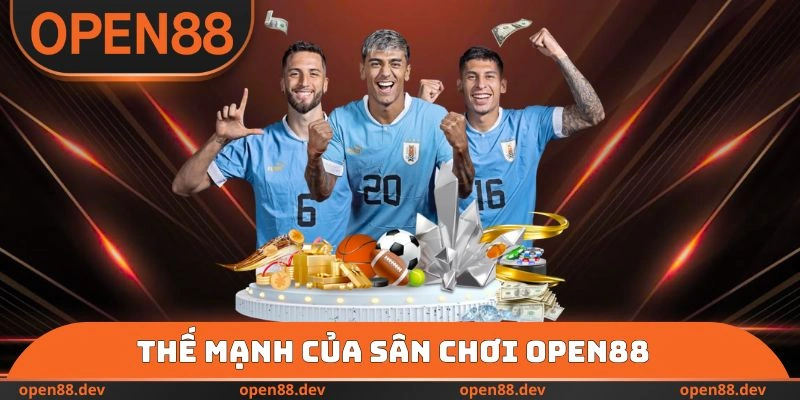 Thế mạnh của sân chơi OPEN88